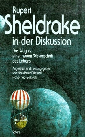 h-p-durr-franz-theo-gottwald Rupert Sheldrake in der Diskussion. Das Wagnis einer neuen Wissenschaft des Lebens