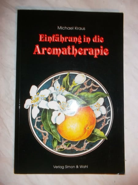 Kraus, Michael Einführung in die Aromatherapie