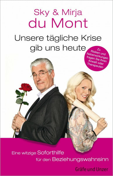 du Mont, Sky Unsere tägliche Krise gib uns heute: Eine witzige Soforthilfe für den Beziehungswahnsinn