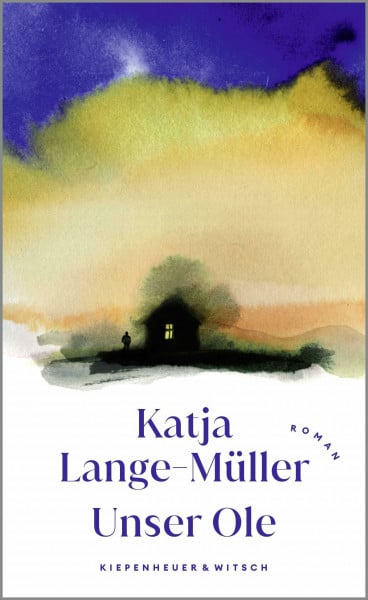 Lange-Müller, Katja Unser Ole: Roman