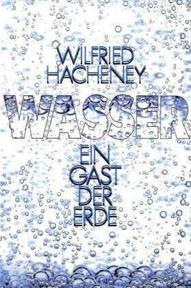 Hacheney, Wilfried Wasser. Ein Gast der Erde