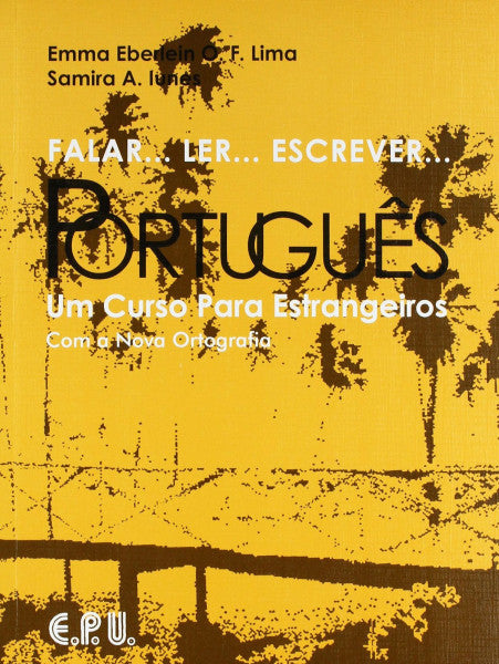 Lima, Emma Eberlein Falar...Ler...Escrever...Portugues: Um Curso Para Estrangeiros: Student book