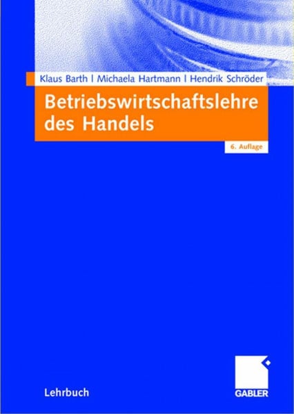 Barth, Klaus Betriebswirtschaftslehre des Handels