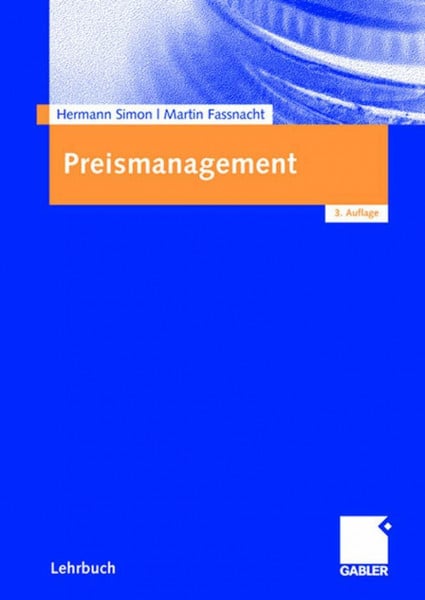Martin Fassnacht Preismanagement: Strategie - Analyse - Entscheidung - Umsetzung