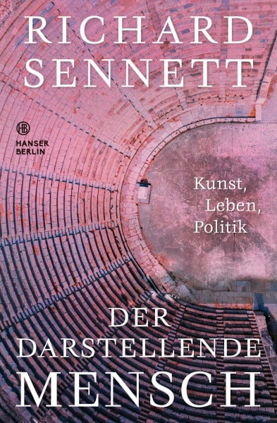 Bischoff, Michael Der darstellende Mensch: Kunst, Leben, Politik