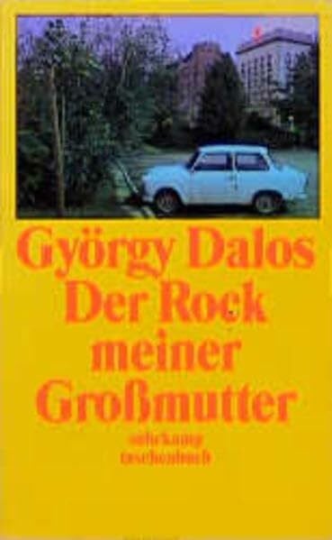 Dalos, György Der Rock der Großmutter: Geschichten