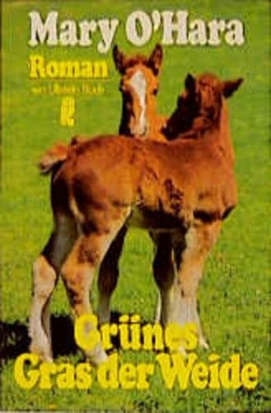 O'Hara, Mary Grünes Gras der Weide (Ullstein Taschenbuch)