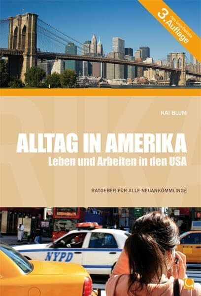 Blum, Kai Alltag in Amerika - Leben und Arbeiten in den USA