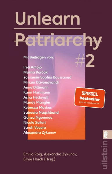 Zenzile Roig, Emilia Unlearn Patriarchy 2: Mit Beiträgen von Melina Borčak, Anne Dittmann, Miriam Davoudvandi, Asha Hedayati, Sarah Vecera u.v.a. | Der Folgeband des ... Bestsellers (Reihe: Wie wir leben wollen)