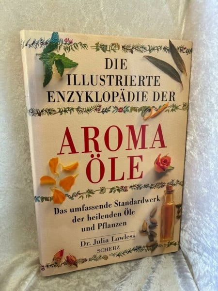 Lawless, Julia Die illustrierte Enzyklopädie der Aromaöle