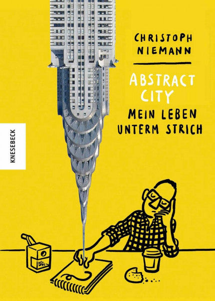 Niemann, Christoph Abstract City – Mein Leben unterm Strich