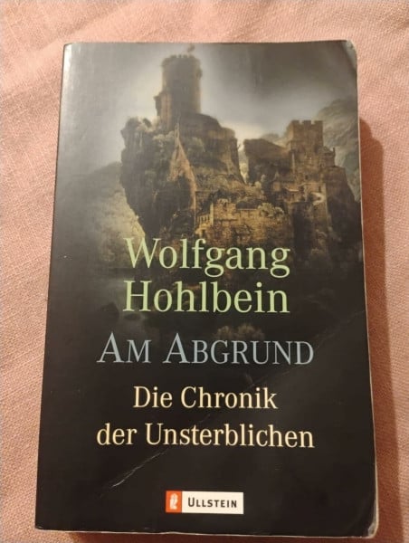 Hohlbein, Wolfgang Am Abgrund: Die Chronik der Unsterblichen Band 1