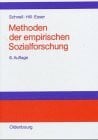 Schnell, Rainer Methoden der empirischen Sozialforschung