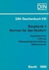 DIN Bauphysik, Tl.2, Feuchteschutz, Lüftung, Wärmebedarfsermittlung, Wärmeschutz: Normen für das Studium. Feuchteschutz, Lüftung, Wärmebedarfsermittlung, Wärmeschutz. Normen (DIN-Taschenbuch)