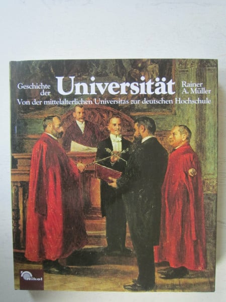 Rainer A. Müller Geschichte der Universität. Sonderausgabe