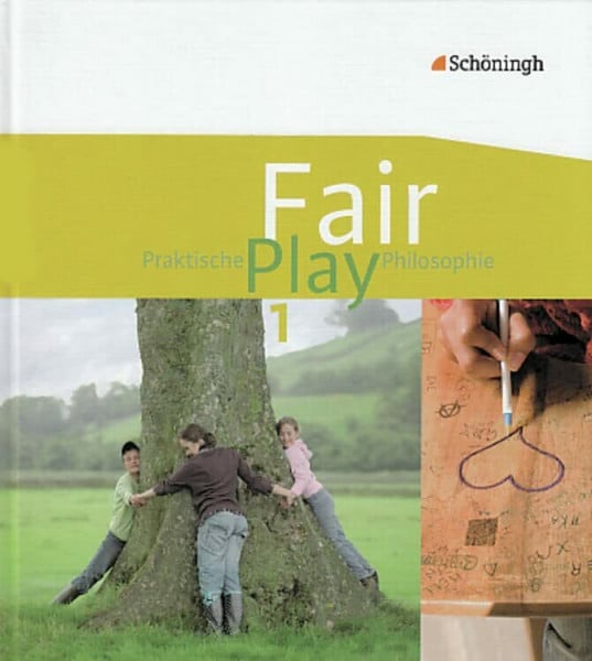 Wamsler, Helmut Fair Play - Lehrwerk für Praktische Philosophie in Nordrhein-Westfalen: Fair Play - Lehrwerk für den Unterricht im Fach Praktische Philosophie in Nordrhein-Westfalen: Schülerband 1: Schulbuch 1