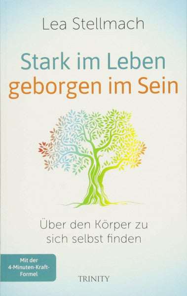 Stellmach, Lea Stark im Leben, geborgen im Sein: Über den Körper zu sich selbst finden