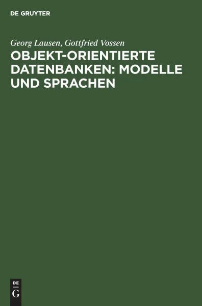 Vossen, Gottfried Objekt-orientierte Datenbanken: Modelle und Sprachen