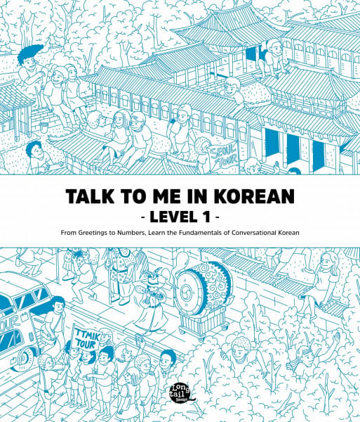 Talk to Me in Korean Talk To Me In Korean - Level 1