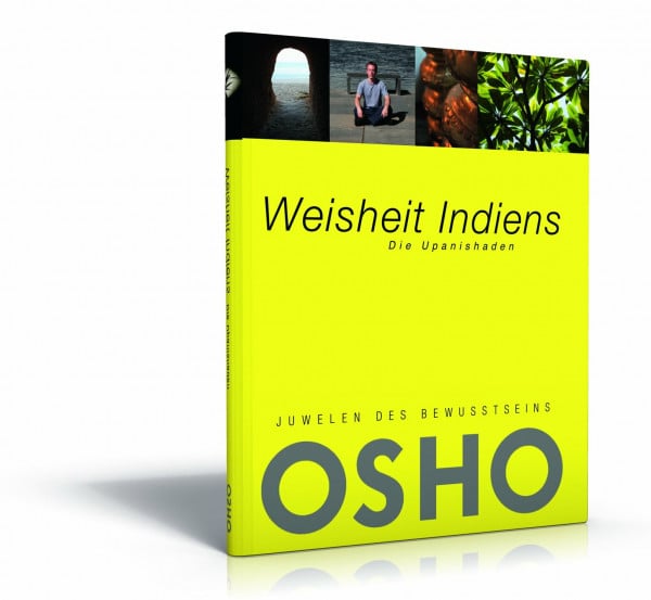 Osho Weisheit Indiens: Die Upanishaden