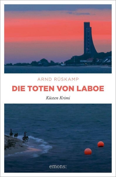 Rüskamp, Arnd Die Toten von Laboe. Marie Geisler und Frauke Frisch ermitteln – ein kulinarischer Krimi mit Humor: Küsten Krimi