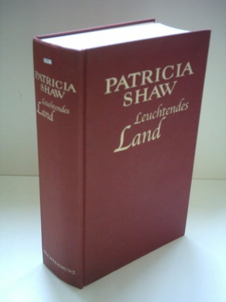 Shaw, Patricia Patricia Shaw: Leuchtendes Land