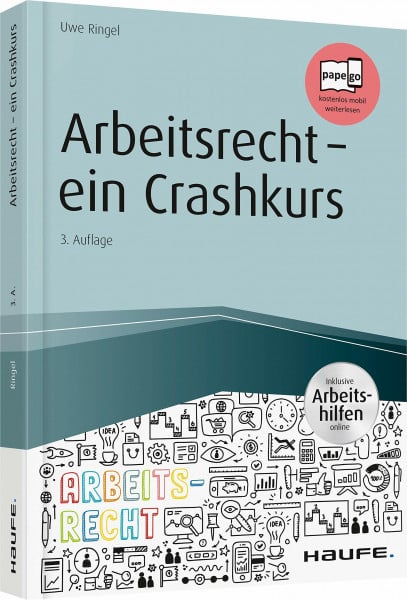 Ringel, Uwe Arbeitsrecht - ein Crashkurs: Inklusive Arbeitshilfen online. Pageo - kostenlos mobil weiterlesen . (Haufe Fachbuch)