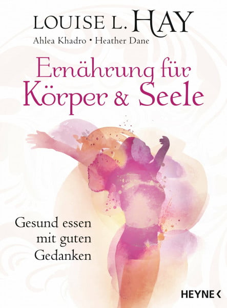 Khadro, Ahlea Ernährung für Körper und Seele: Gesund essen mit guten Gedanken