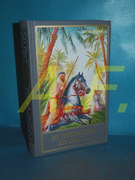 Otto Eicke Die Verschwörung der Schatten. Alternative Fortführung von Karl Mays Reiseerzählungen 'Der Löwe der Blutrache' und 'Bei den Trümmern von Babylon' (Karl May Sonderband)