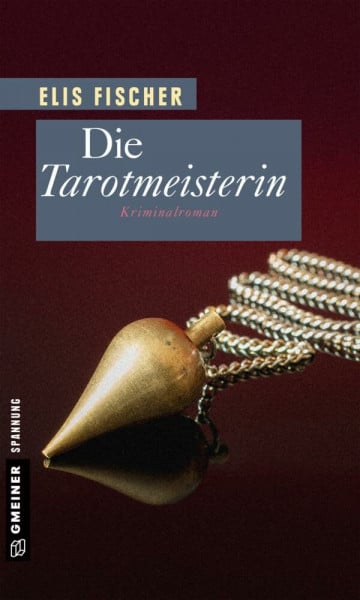 Fischer, Elis Die Tarotmeisterin: Kriminalroman (Illustratorin Theresa Valier ermittelt)