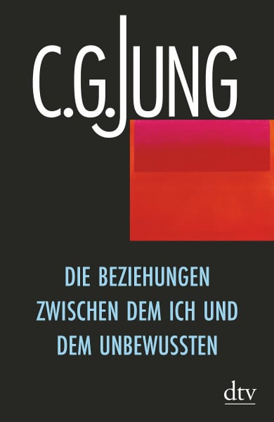 Jung, Lorenz Die Beziehungen zwischen dem Ich und dem Unbewussten