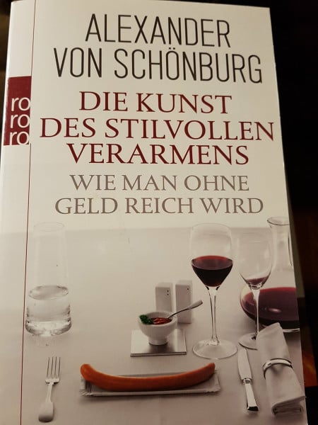 Alexander von Schönburg Die Kunst des stilvollen Verarmens: Wie man ohne Geld reich wird