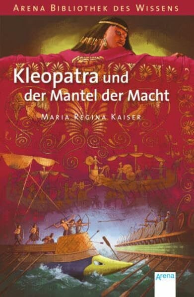 Puth, Klaus Kleopatra und der Mantel der Macht (Arena Bibliothek des Wissens - Lebendige Geschichte)