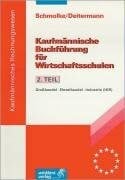 Schmolke, Siegfried Kaufmännische Buchführung für Wirtschaftsschulen, Tl.2, Praxis der Buchführung, IKR