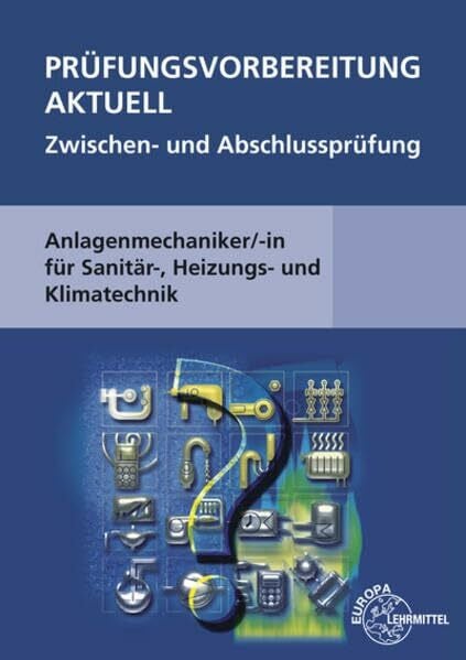 Grevenstein, Hans-Werner Prüfungsvorbereitung aktuell - Anlagenmechaniker/-in: für Sanitär-, Heizungs- und Klimatechnik