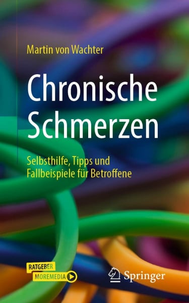 von Wachter, Martin Chronische Schmerzen: Selbsthilfe, Tipps und Fallbeispiele für Betroffene