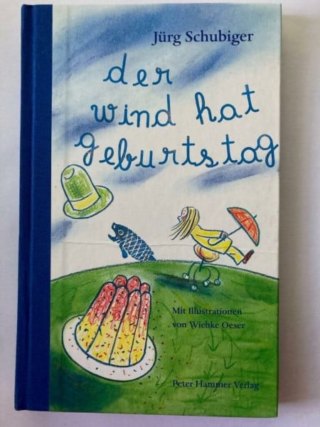 Schubiger, Jürg Der Wind hat Geburtstag