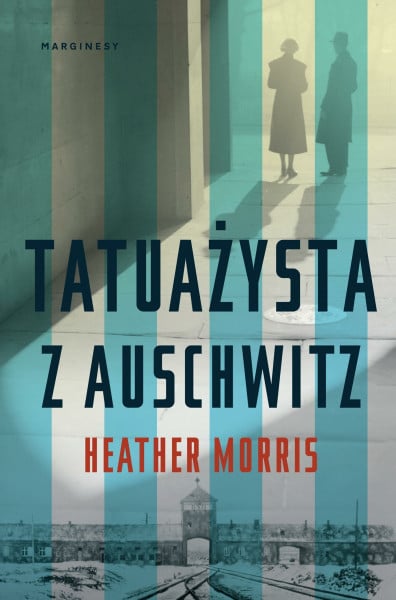 Morris, Heather Tatuazysta z Auschwitz