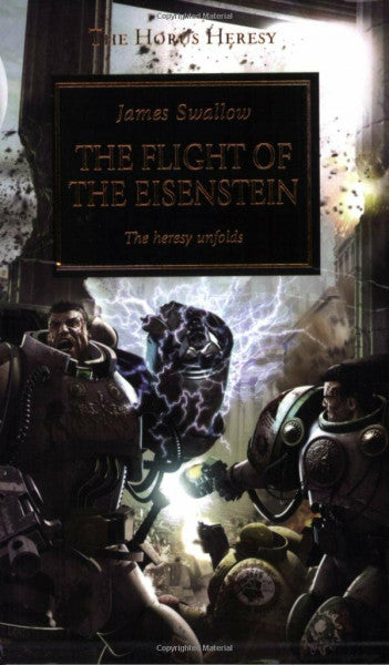 Swallow, James The Flight of the Eisenstein: The Heresy Unfolds (Horus Heresy)