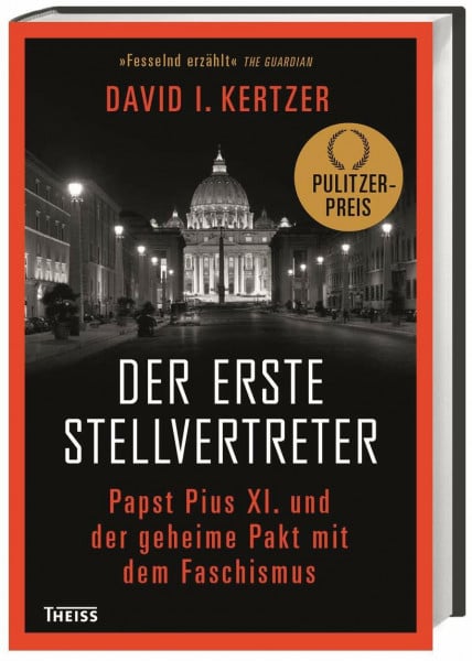 Richter, Martin Der erste Stellvertreter: Papst Pius XI. und der geheime Pakt mit dem Faschismus