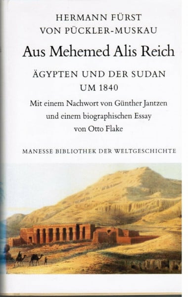 furst-von-hermann-puckler-muskau Aus Mehemed Alis Reich. Ägypten und der Sudan um 1840