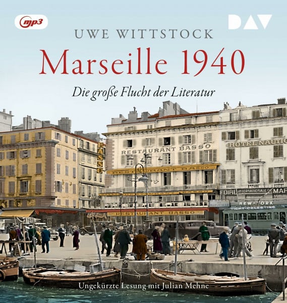 Wittstock, Uwe Marseille 1940. Die große Flucht der Literatur: Ungekürzte Lesung mit Julian Mehne (1 mp3-CD)