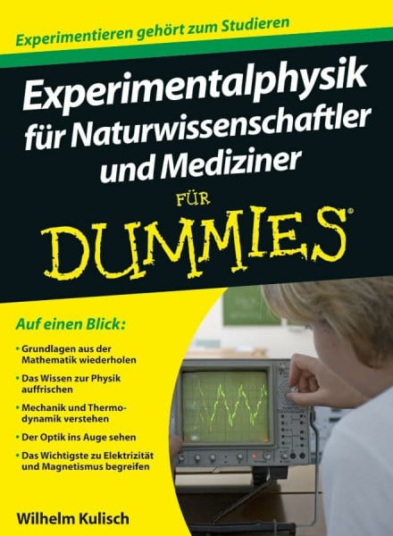 Kulisch, Wilhelm Experimentalphysik für Naturwissenschaftler und Mediziner für Dummies
