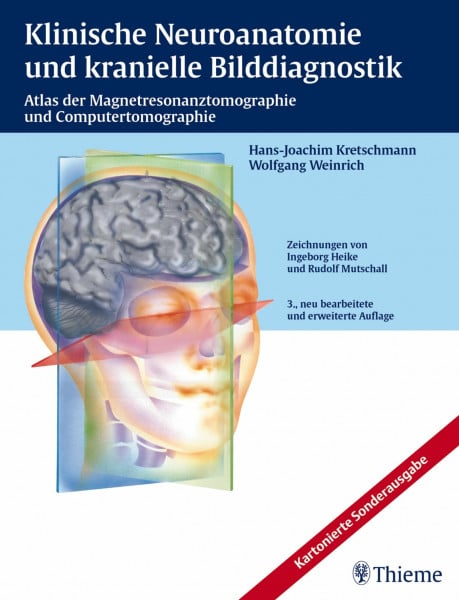 Hamm, Bernd Klinische Neuroanatomie und kranielle Bilddiagnostik: Atlas der Magnetresonanztomographie und Computertomographie
