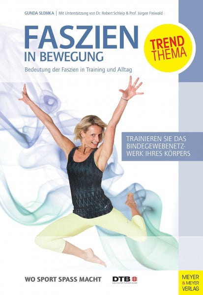 Deutscher Turner-Bund, Deutscher Faszien in Bewegung: Bedeutung der Faszien in Training und Alltag (Wo Sport Spaß macht)