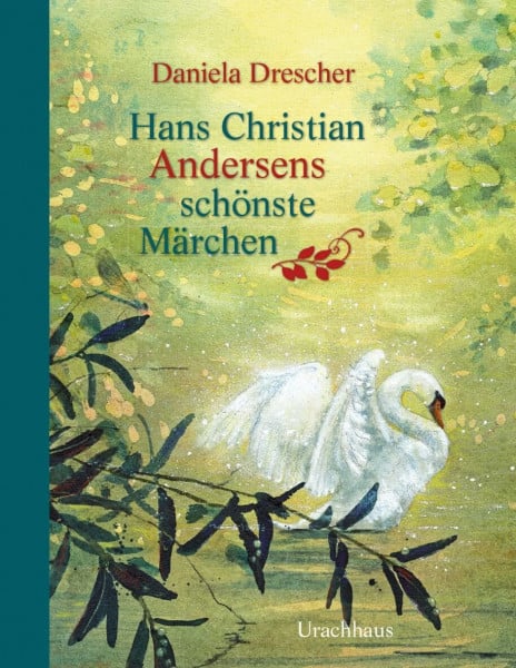 Andersen, Hans Christian Hans Christian Andersens schönste Märchen