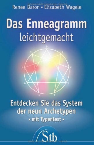Wagele, Elizabeth Das Enneagramm leichtgemacht: Entdecken Sie das System der 9 Archetypen