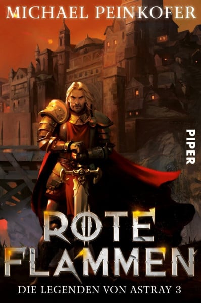 Peinkofer, Michael Rote Flammen (Die Legenden von Astray 3): Die Legenden von Astray 3