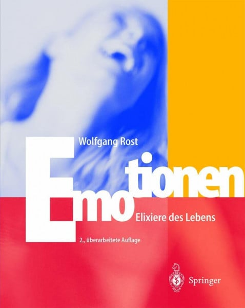 Rost, Wolfgang Emotionen: Elixiere des Lebens