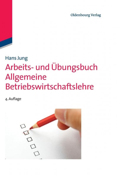 Jung, Hans Arbeits- und Übungsbuch Allgemeine Betriebswirtschaftslehre